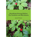 Identifying Ginseng Habitat: The Northeast and Mid-Atlantic