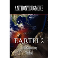 Earth 2 In The Beginning. The End