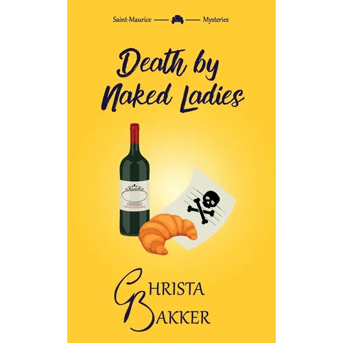 Death by Naked Ladies: A clean cozy mystery with a bit of ooh-la-la