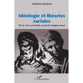 Idéologie et théories raciales: De la crise averroïste au grand remplacement