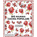 Big Mamma Cucina Popolare: Contemporary Italian Recipes