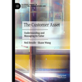 The Customer Asset: Understanding and Managing Its Value