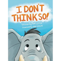 I Don't Think So!