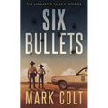Six Bullets