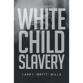 White Child Slavery