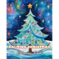 Calming Christmas Coloring Book: 100+ High-quality Illustrations for All Ages