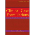 Clinical Case Formulations: Matching the Integrative Treatment Plan to the Client