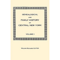 Genealogical and Family History of Central New York. a Record of the Achievements of Her People in the Making of a Commonwealth and the Building of a