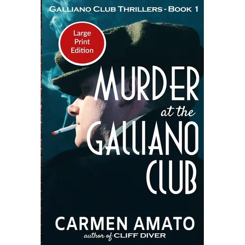 Murder at the Galliano Club Large Print Edition: A Prohibition historical fiction thriller