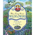Miss Lady Bird's Wildflowers: How a First Lady Changed America