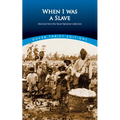 When I Was a Slave: Memoirs from the Slave Narrative Collection