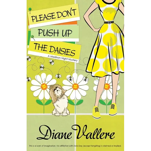 Please Don't Push Up the Daisies: A Madison Night Mystery