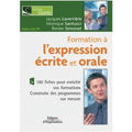 Formation à l'expression écrite et orale: 100 fiches pour enrichir vos formations. Contruire des programmes sur mesure.