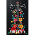 You Really Got Me (Alternate Special Edition Cover Rock Star Romance Book 1): Rock Star Romance