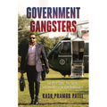 Government Gangsters: The Deep State, the Truth, and the Battle for Our Democracy