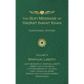 The Sufi Message of Hazrat Inayat Khan Vol. 5 Centennial Edition: Spiritual Liberty