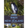 A Naturalist's Guide to the Birds of New Zealand