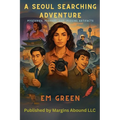 A Seoul Searching Adventure: Mysteries, Mishaps and Missing Artifacts- Special Edition