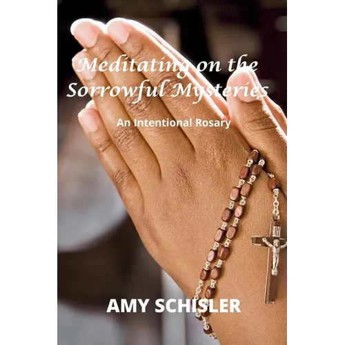 Meditating on the Sorrowful Mysteries