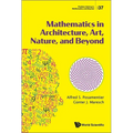 Mathematics in Architecture, Art, Nature, and Beyond