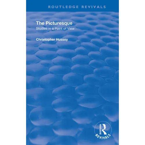 The Picturesque: Studies in a Point of View