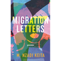 Migration Letters: Poems