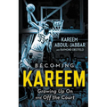 Becoming Kareem: Growing Up on and Off the Court