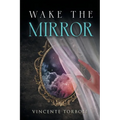Wake the Mirror