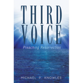Third Voice: Preaching Resurrection