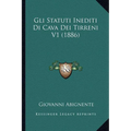 Gli Statuti Inediti Di Cava Dei Tirreni V1 (1886)
