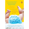 Waiting for Birdy: A Year of Frantic Tedium, Neurotic Angst, and the Wild Magic of Growing a Family