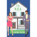 Mr. H.O.A.: A Romantic Comedy