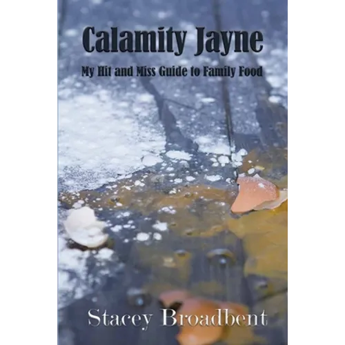 Calamity Jayne: My hit and miss guide to family food