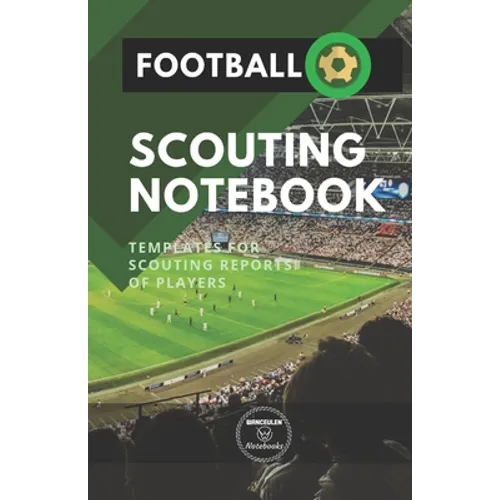 Football. Scouting Notebook: Templates for scouting reports of players