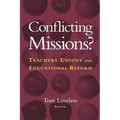 Conflicting Missions?: Teachers Unions and Educational Reform