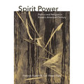 Spirit Power: Politics and Religion in Korea's American Century
