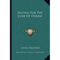 Fasting For The Cure Of Disease