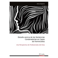 Estudio acerca de las Sentencias Condenatorias en Casos de Feminicidios