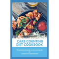 Carb Counting Diet Cookbook: The ultimate book guide on carb counting diet and cookbook for healthy lifestyle