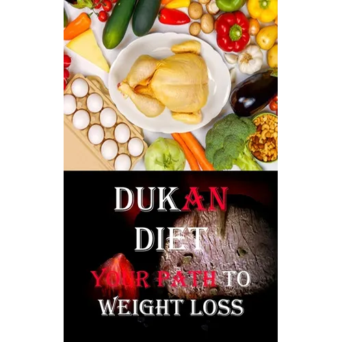 Dukan Diet: Your Path to Weight Loss