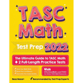 TASC Math Test Prep: The Ultimate Guide to TASC Math + 2 Full-Length Practice Tests