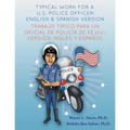 Typical work for a U.S. police officer- English and Spanish version Trabajo típico para un oficial de policía de EE.UU. - versión inglés y español