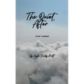 The Quiet, After