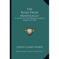 The Road From Monticello: A Study Of The Virginia Slavery Debate Of 1832