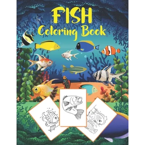 Fish Coloring Book: for kids to color a beautiful and unique fish designs .The perfect gift for kids
