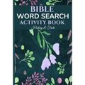 Bible Word Search Activity Book - History & Facts: Bible Puzzles, Quotes, Brain Games, Bible Facts And Quizzes