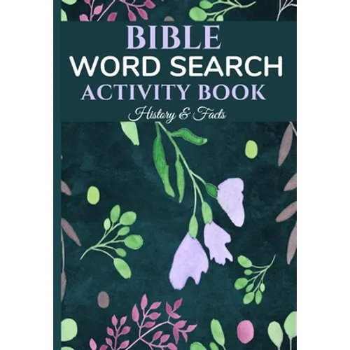 Bible Word Search Activity Book - History & Facts: Bible Puzzles, Quotes, Brain Games, Bible Facts And Quizzes