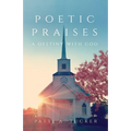 Poetic Praises: A Destiny with God