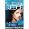 A Matter Of Justice: A Grey Justice Novel