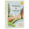 The Wisdom of Walking in Nature: 50 Mindful and Therapeutic Ways to Enjoy Any Walk